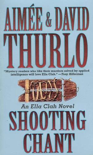 Cover of Shooting Chant: A Ella Clah Novel