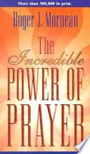 Cover of The incredible power of prayer