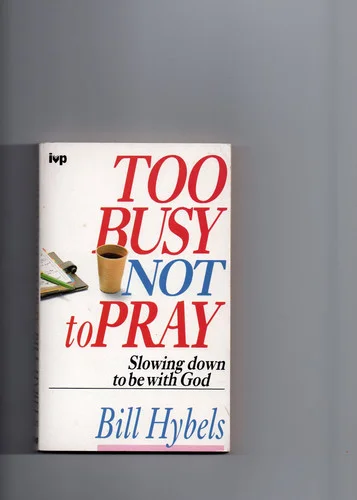 Cover of Too busy not to pray
