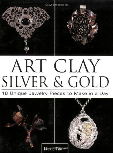 Cover of Art Clay Silver and Gold