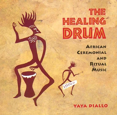 Cover of The Healing Drum: African Ceremonial and Ritual Music