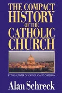 Cover of The compact history of the Catholic Church
