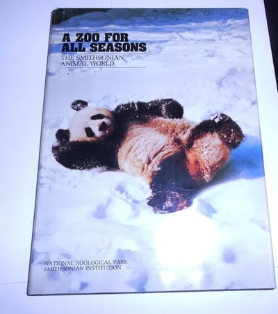 Cover of A Zoo for all seasons: the Smithsonian animal world