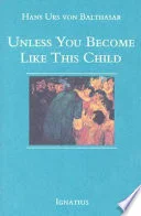 Cover of Unless you become like this child