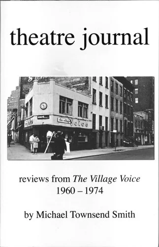 Cover of theatre journal: reviews from The Village Voice 1960 - 1974