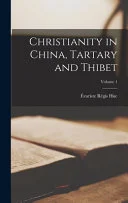 Cover of Christianity in China, Tartary and Tibet