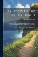 Cover of A history of the county Dublin