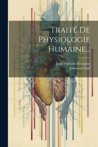 Cover of Traité de Physiologie Humaine...