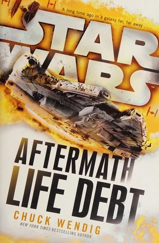 Cover of Life Debt (Star Wars: Aftermath, #2)