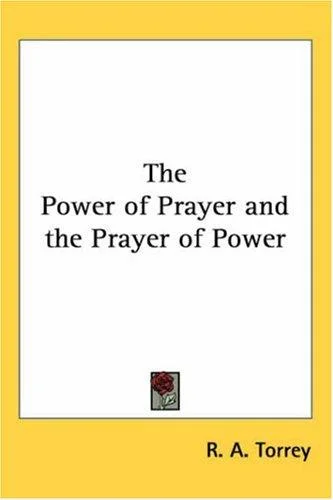 Cover of The power of prayer and the prayer of power