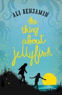 Cover of The Thing About Jellyfish