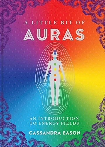 Cover of A Little Bit of Auras: An Introduction to Energy Fields