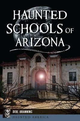 Cover of Haunted Schools of Arizona