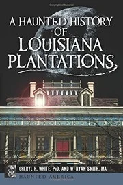 Cover of A Haunted History of Louisiana Plantations