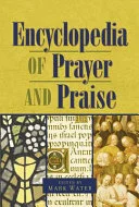 Cover of The Encyclopedia of Prayer and Praise
