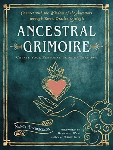 Cover of Ancestral Grimoire: Connect with the Wisdom of the Ancestors through Tarot, Oracles, and Magic