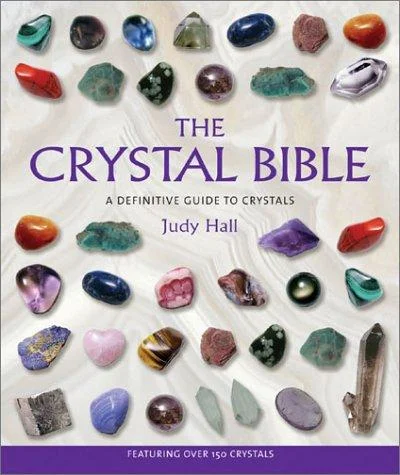 Cover of The Crystal Bible: A Definitive Guide to Crystals