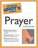 Cover of The complete idiot's guide to prayer