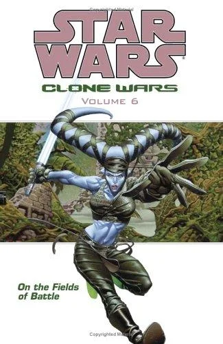 Cover of Star Wars: Clone Wars, Volume 6: On the Fields of Battle