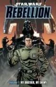 Cover of Star Wars: Rebellion, Vol. 1: My Brother, My Enemy