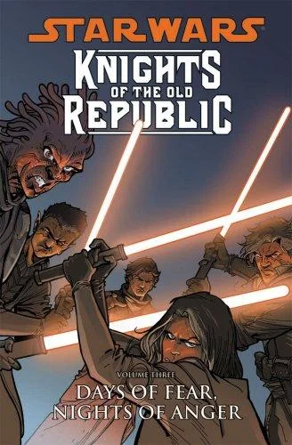 Cover of Star Wars: Knights of the Old Republic, Vol. 3: Days of Fear, Nights of Anger