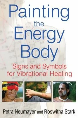 Cover of Painting The Energy Body Signs And Symbols For Vibrational Healing