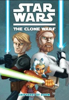Cover of Star Wars: The Clone Wars - Shipyards of Doom