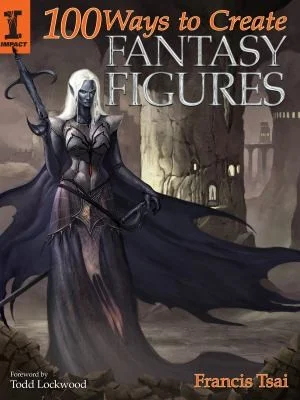Cover of 100 Ways To Create Fantasy Figures