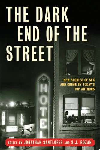 Cover of The dark end of the street: new stories of sex and crime by today's top authors