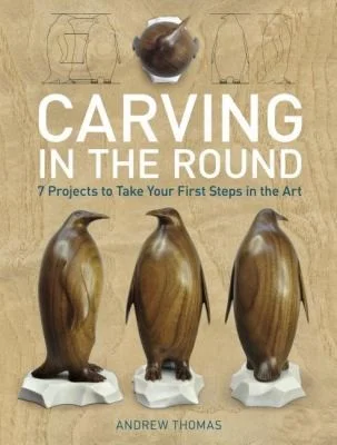 Cover of Carving In The Round 7 Projects To Take Your First Steps In The Art