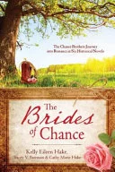 Cover of The Brides Of Chance Collection The Chance Brothers Journey Into Romance In Six Historical Novels