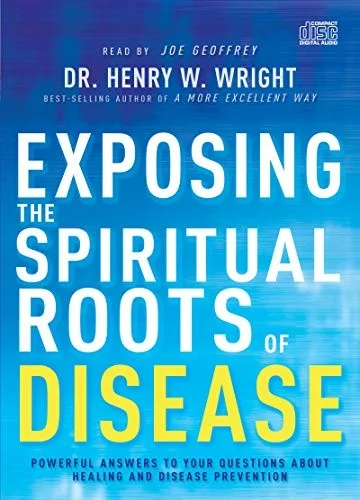Cover of Exposing the Spiritual Roots of Disease