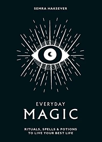 Cover of Everyday Magic: Rituals, Spells & Potions to Live Your Best Life