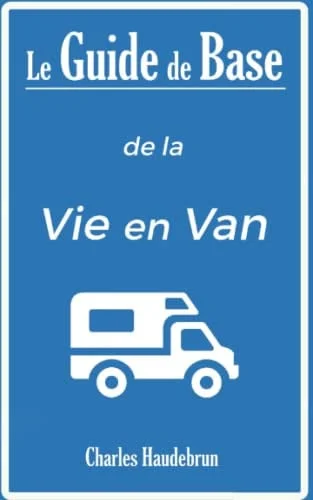 Cover of Le Guide de Base de la Vie en Van
