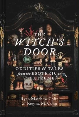 Cover of Witch's Door: Oddities and Tales from the Esoteric to the Extreme
