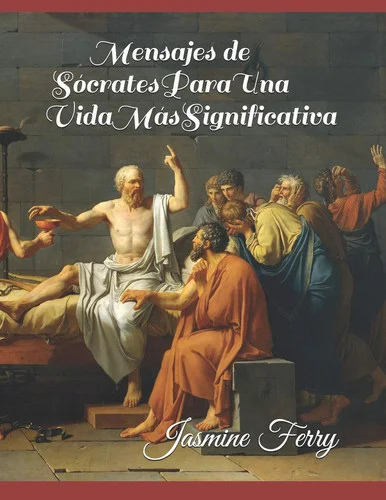 Cover of Mensajes de Sócrates para una Vida Más Significativa