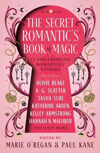 Cover of The Secret Romantic's Book of Magic: Twelve Spellbinding Romantasy Stories