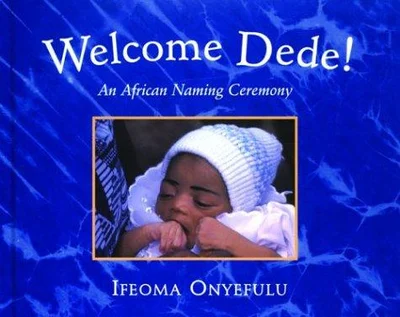 Cover of Welcome Dede! An African Naming Ceremony