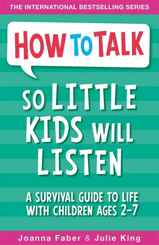 Cover of How To Talk So Little Kids Will Listen