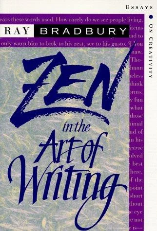 Cover of Zen in the Art of Writing: Essays on Creativity: Expanded