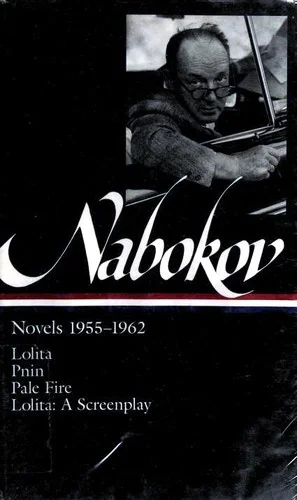 Cover of Novels 1955-1962 (Lolita / Lolita. A Screenplay / Pale Fire / Pnin)