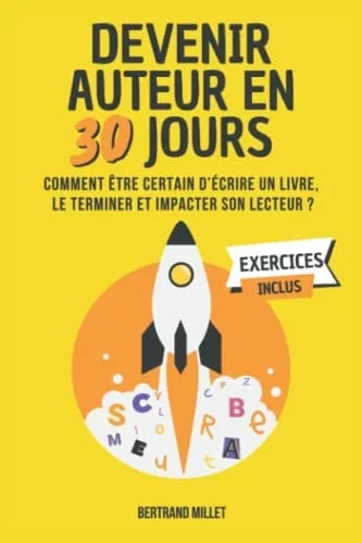 Cover of Devenir auteur en 30 jours: comment être certain d'écrire un livre, le terminer et impacter son lecteur