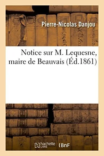 Cover of Notice Sur M. Lequesne, Maire de Beauvais