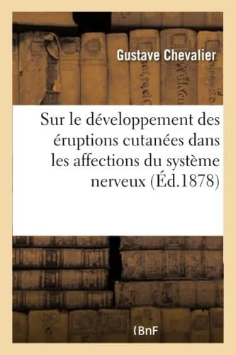 Cover of Sur Le Développement Des Éruptions Cutanées Dans Les Affections Du Système Nerveux