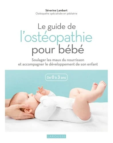 Cover of Le guide de l'ostéopathie pour bébé