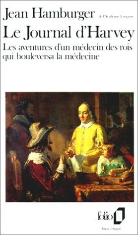 Cover of Le Journal d'Harvey: les aventures d'un médecin des rois qui bouleversa la médecine