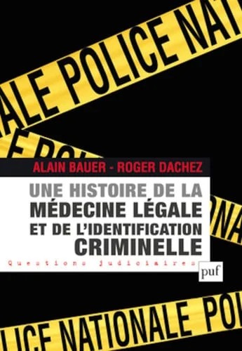 Cover of Une histoire de la médecine légale et de l'identification criminelle