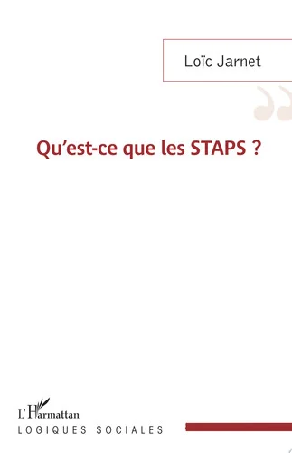 Cover of Qu'est-ce que les STAPS ?
