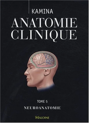 Cover of Anatomie clinique. Tome 5. [Neuroanatomie]