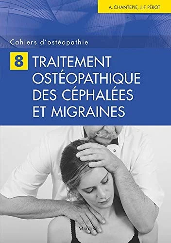 Cover of CAHIERS D'OSTEOPATHIE N 8 - TRAITEMENT OSTEOPATHIQUE DES CEPHALEES ET MIGRAINES